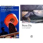 Amok Koşucusu Stefan Zweig - Beyaz Diş - Jack London
