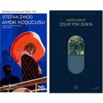 Amok Koşucusu - Stefan Zweig - Cesur Yeni Dünya - Aldous Huxley