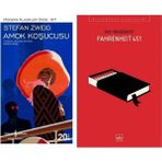Amok Koşucusu Stefan Zweig - Fahrenheit 451 - Ray Bradbury