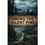 Among the Silent Pines: Chapter 1