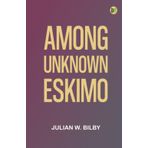 Among unknown Eskimo