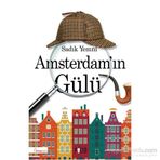 Amsterdam’ın Gülü - Sadık Yemni