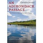 An Adirondack Passage: The Cruise of the Canoe Sairy Gamp 3rd edition by Jerome, Christine (2013) Taschenbuch
