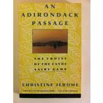 An Adirondack Passage: The Cruise of the Canoe Sairy Gamp