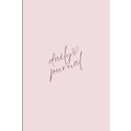 An Aesthetic Daily Journal: The perfect gift for your daughter, girlfriend, wife, sister, etc.