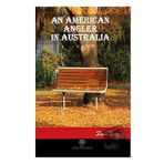 An American Angler İn Australia - Zane Grey