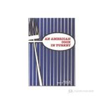 AN AMERICAN COOK IN TURKEY - ANNA G. EDMONDS