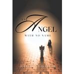 An Angel With No Name: Grave Secrets (The Angel Series, Band 2)