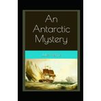 An Antarctic Mystery - Jules Verne