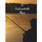 An Unforgettable Man: Funeral Guest Book (Fisherman Picture) for Memorial Services and Condolence Messages. Registry Sign in Book with Name and Address Line, Email, Phone, Comments