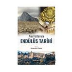 Ana Hatlarıyla Endülüs Tarihi - Nizamettin Parlak