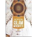 Ana Hatlarıyla İslam Medeniyeti Siyer Yayınları