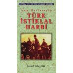 Ana Hatlarıyla Türk İstiklal Harbi - İsmet Görgülü