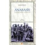 Anabasis - Onbinlerin Dönüşü - Ksenophon