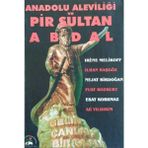 Anadolu Aleviliği ve Pir Sultan Abdal / Irene Melikoff, Ilhan Başgöz, Nejat Birdoğan, Fuat Bozkurt, Esat Korkmaz, Ali Yıldırım