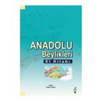 Anadolu Beylikleri El Kitabı - kollektif