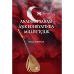 Anadolu Sahası Aşık Edebiyatında Milliyetçilik