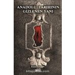 Anadolu Tarihinin Gizlenen Yanı - Rıza Aydın