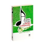 Anadolu Türküleri Ve Musikî İstikbâlimiz