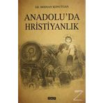 Anadolu'da Hristiyanlık - Behnan Konutgan