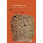 ANADOLU'DA KADIN ON BIN YILDIR EŞ, ANNE, TÜCCAR, KRALIÇE - A. MUHIBBE DARGA