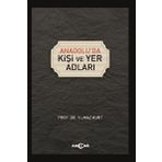Anadolu'da Kişi ve Yer Adları - Yılmaz Kurt