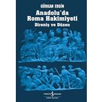 ANADOLU'DA ROMA HÂKIMIYETI DIRENIŞ VE DÜZEN - GÜRKAN ERGIN