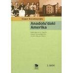 ANADOLU'DAKI AMERIKA - UYGUR KOCABAŞOĞLU