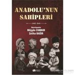 Anadolu’nun Sahipleri - Zeliha Bağır Müjgan Cunbur