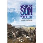 Anadolu’nun Son Yörükleri - Duygu Sucuka