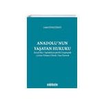 Anadolunun Yaşayan Hukuku - Celal Güngördü