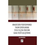 Anaerobik Performansı Takım Sporlarına Özgü Ölçen Yeni Bir Saha Testi Geliştirme - Celal Gençoğlu