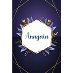 Anagaia: Taccuino personalizzato con il nome Anagaia | Regalo di compleanno per moglie, mamma, sorella, figlia ... | Foglie blu | 110 pagine a righe, Piccolo formato 6x9 pollici (15,24 x 22,86 cm)
