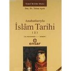 ANAHATLARIYLA İSLAM TARIHI 1 - ADEM APAK