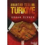 ANAHTAR TESLIMI TÜRKİYE - ORHAN ÖZKAYA