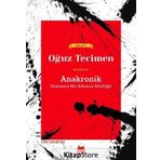 Anakronik-Zamansız Bir Adamın Günlüğü - Oğuz Tecimen