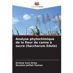 Analyse phytochimique de la fleur de canne à sucre (Saccharum Edule)
