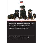 Analyses de la locomotion chez les rottweilers atteints de dysplasie coxofémorale