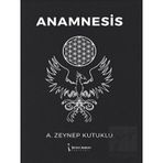 Anamnesis - Zeynep Kutuklu