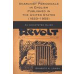 Anarchist Periodicals in English Published in the United States (1833-1955): An Annotated Guide by Longa, Ernesto A. (2009) Gebundene Ausgabe
