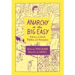 Anarchy in the Big Easy: A History of Revolt, Rebellion, and Resurgence