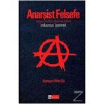 Anarşist Felsefe İmkansızı İstemek - Orhan Düz