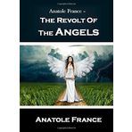 Anatole France - The Revolt of the Angels