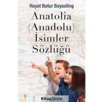 Anatolia-Anadolu-İsimler Sözlüğü - Hayat Batur Baysaling