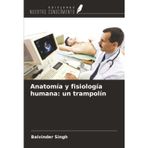 Anatomía y fisiología humana: un trampolín