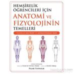 Anatomi ve Fizyoloji Hemşirelik Öğrenciler İçin - kollektif
