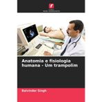 Anatomia e fisiologia humana - Um trampolim