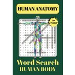 Anatomy Word Search Puzzle Book: Word Searches with Easy to Read Print about Human Anatomy, Human Body, Practice and More | 6x9 inches, 104 pages | ... Gift for Vacations, Students and Free Time