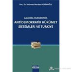 ANAYASA HUKUKUNDA ANTIDEMOKRATIK HÜKÜMET SISTEMLERI VE TÜRKİYE - MEHMET MERDAN HEKİMOĞLU