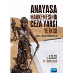 Anayasa Mahkemesinin Ceza Yargı Yetkisi / M. Fatih Çınar / Nobel Akademik Yayıncılık / 9786254063176
